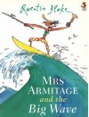 Mrs Armitage And The Big Wave - Quentin Blake