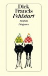 Fehlstart - Dick Francis