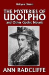 The Mysteries of Udolpho and Other Gothic Novels by Ann Radcliffe - Ann Radcliffe