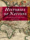 Histories of Nations: How Their Identities Were Forged - Peter Furtado, Hussein Bassir