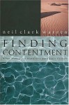 Finding Contentment: When Momentary Happiness Just Isn't Enough - Neil Clark Warren