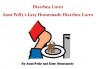 Diarrhea Cures: Aunt Polly's Easy Homemade Diarrhea Cures - Aunt Polly, Easy Homemade