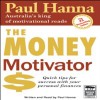 The Money Motivator - Paul Hanna