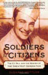 Soldiers to Citizens: The G.I. Bill and the Making of the Greatest Generation - Suzanne Mettler