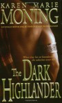 The Dark Highlander - Karen Marie Moning