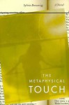 The Metaphysical Touch - Sylvia Brownrigg