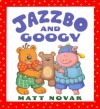 Jazzbo and Googy - Karen Novak, Matt Novak