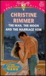 Mills & Boon : The Man, The Moon And The Marriage Vow (The Jones Gang) - Christine Rimmer