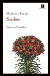 Sanshiro (Impedimenta) (Spanish Edition) - Natsume S?seki, Editorial Impedimenta, Yoshino Ogata Pérez