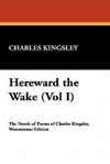 Hereward the Wake (Vol I) - Charles Kingsley