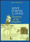 Sent Forth a Dove: The Duyfken Discovers Australia, 1606 - James Henderson