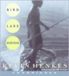 Bird Lake Moon - Kevin Henkes, Oliver Wyman