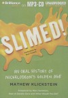 Slimed!: An Oral History of Nickelodeon's Golden Age - Mathew Klickstein, Nick Podehl