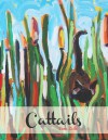 Cattails - Pamela Zick, Katherine Miller