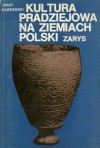 Kultura pradziejowa na ziemiach Polski - Jerzy Gąssowski
