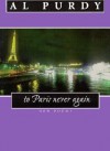 To Paris Never Again - Al Purdy