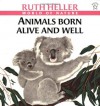 Animals Born Alive and Well - Ruth Heller