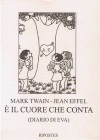 E' il cuore che conta (Diario di Eva) - Mark Twain, Jean Effel