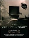 The Meaning of Night - Michael Cox