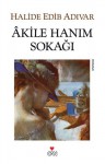 Âkile Hanım Sokağı - Halide Edib Adıvar