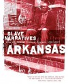 Arkansas Slave Narratives - Federal Writers' Project, Federal Writers' Project of the Works Progress Administratio, Federal Writers' Project, Applewood Books