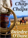 The Chap In Chaps - Deirdre O'Dare