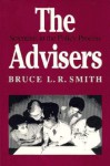 The Advisers: Scientists in the Policy Process - Bruce L.R. Smith