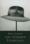 The Summer Exercises - Ross Gibson