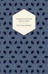 The Roots of the Mountains (1890) - William Morris