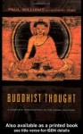 Buddhist Thought: A Complete Introduction to the Indian Tradition - Paul S. Williams