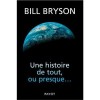 Une histoire de tout, ou presque - Bill Bryson