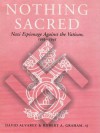 Nothing Sacred: Nazi Espionage Against the Vatican, 1939-1945 - David Alvarez, Robert A. Graham