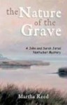 The Nature of the Grave: A John and Sarah Jarad Nantucket Island Mystery - Martha Reed