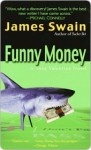 Funny Money (Tony Valentine #2) - James Swain