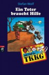 TKKG, Bd. 60, Ein Toter braucht Hilfe - Stefan Wolf