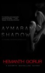 Aymaran Shadow - Hemanth Gorur