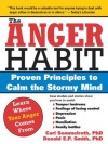 Anger Habit: Proven Principles to Calm the Stormy Mind - Carl Semmelroth, Donald Smith