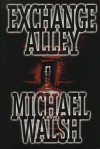 Exchange Alley - Michael Walsh