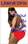 Amour du corps féminin (Pink Girls) (French Edition) - Liberal Girls