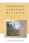 Princeton Seminary Bulletin: Volume 31 - Stephen D. Crocco, Mary M. Astarita