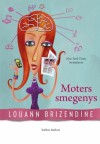 Moters smegenys - Louann Brizendine, Darius Kaunelis