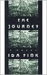 The Journey - Ida Fink, Francine Prose (Translator), Joanna Weschler (Translator)