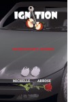 Ignition: An Educator's Journey - Michelle Arrose