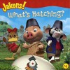 What's Hatching? (Jakers (8x8)) - Entara Ltd., Catherine Lukas, Entara Ltd. Staff