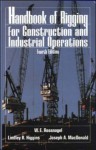 Handbook of Rigging: For Construction and Industrial Operations - W.E. Rossnagel, Lindley R. Higgins