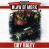 Klaw of Mork - Guy Haley, Ben Allen, Jonathan Keeble, Kris Milnes, Peter Noble, Richard Fox, Lauren Yason