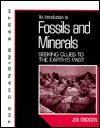 An Introduction to Fossils and Minerals: Clues to the Earth's Past - Jon Erickson