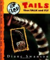 Up Close: Tails That Talk And Fly (Up Close (Sterling Paperback)) - Diane Swanson