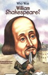 Who Was William Shakespeare? - Celeste Davidson Mannis, John O'Brien