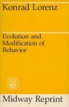 Evolution and Modification of Behavior - Konrad Lorenz